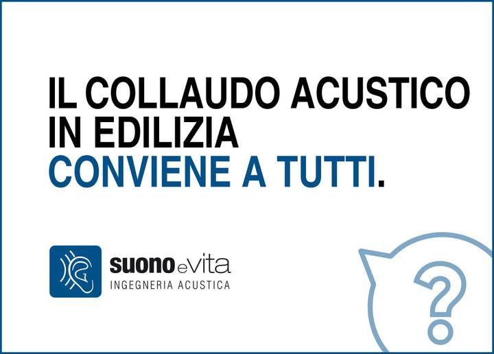 Il collaudo acustico è una soluzion win win